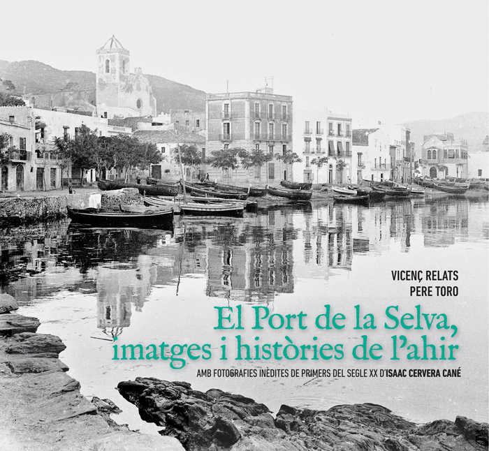 El Port de la Selva, imatges i històries de l'ahir