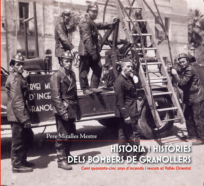 Història i històries dels bombers de Granollers
